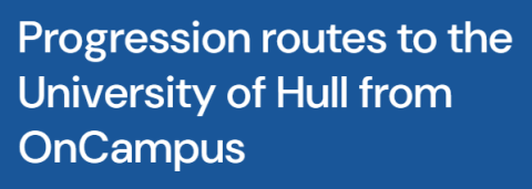 Progression routes to the University of Hull from OnCampus